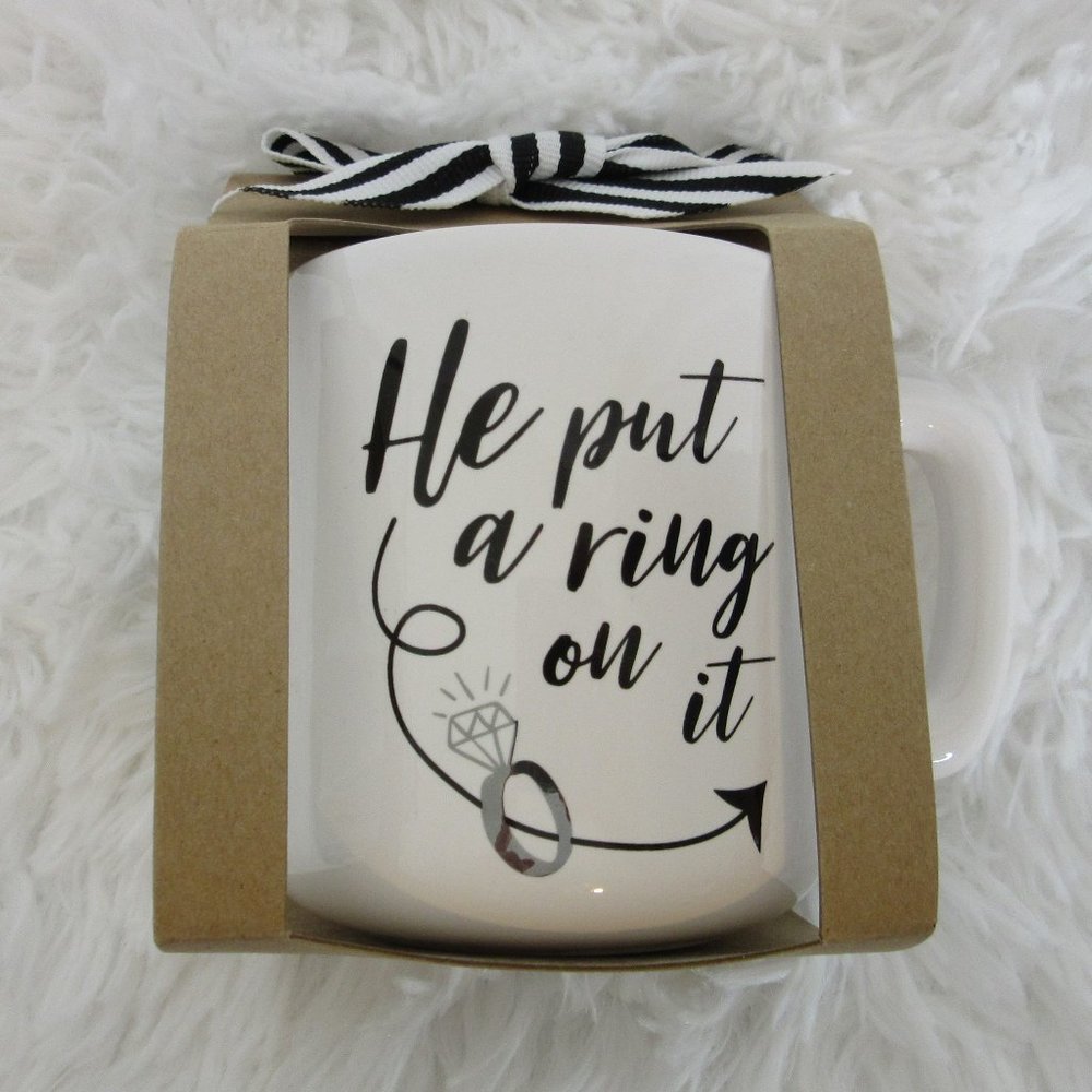 Mud Pie Coffee Mug He Put A Ring On It Engagement Announcement Bride